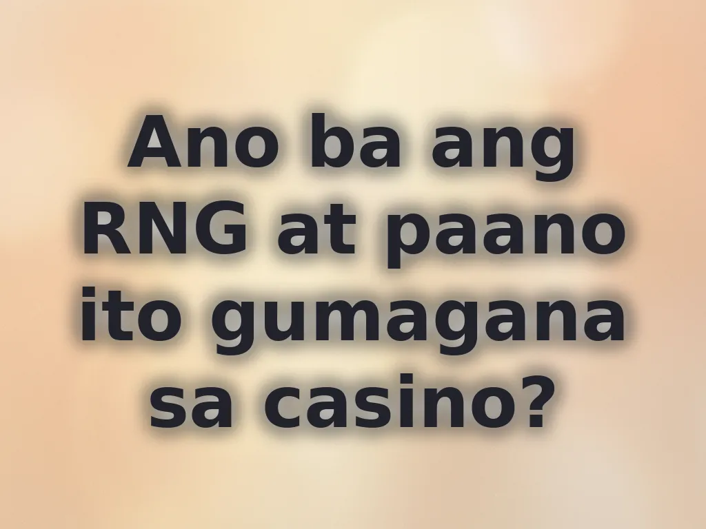 Ano ba ang RNG at paano ito gumagana sa casino?